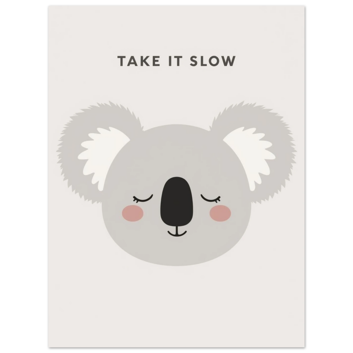 Minimalistiskt djurmotiv med en koala och budskapet Take it slow