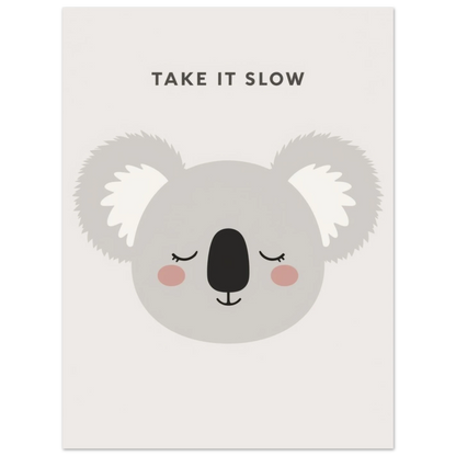 Minimalistiskt djurmotiv med en koala och budskapet Take it slow