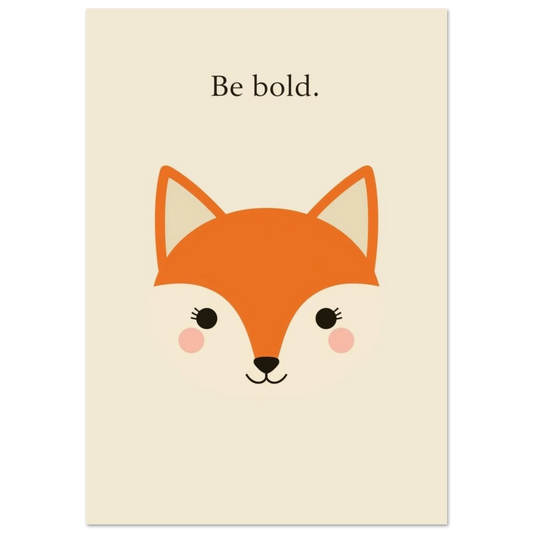 Söt räv med rosiga kinder och texten Be Bold – barnposter