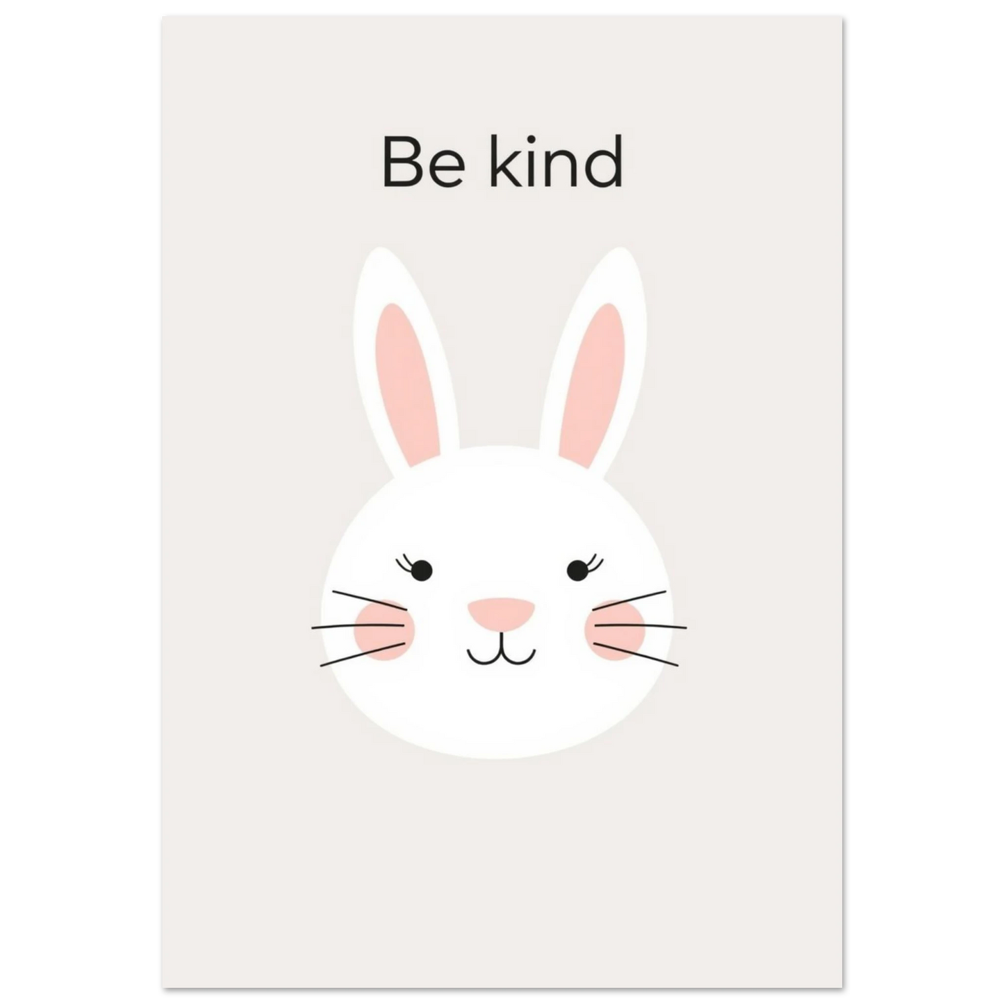 Vit kanin med rosa kinder och texten Be Kind – barnposter