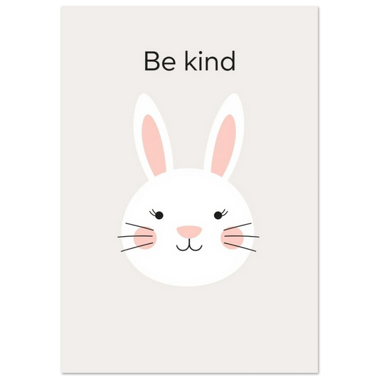 Vit kanin med rosa kinder och texten Be Kind – barnposter