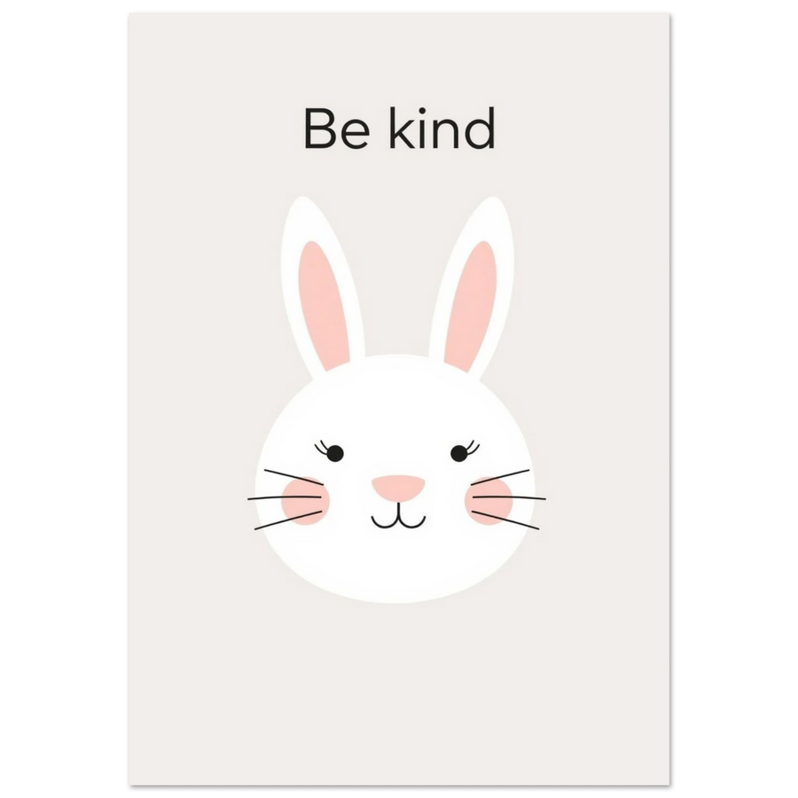 Vit kanin med rosa kinder och texten Be Kind – barnposter