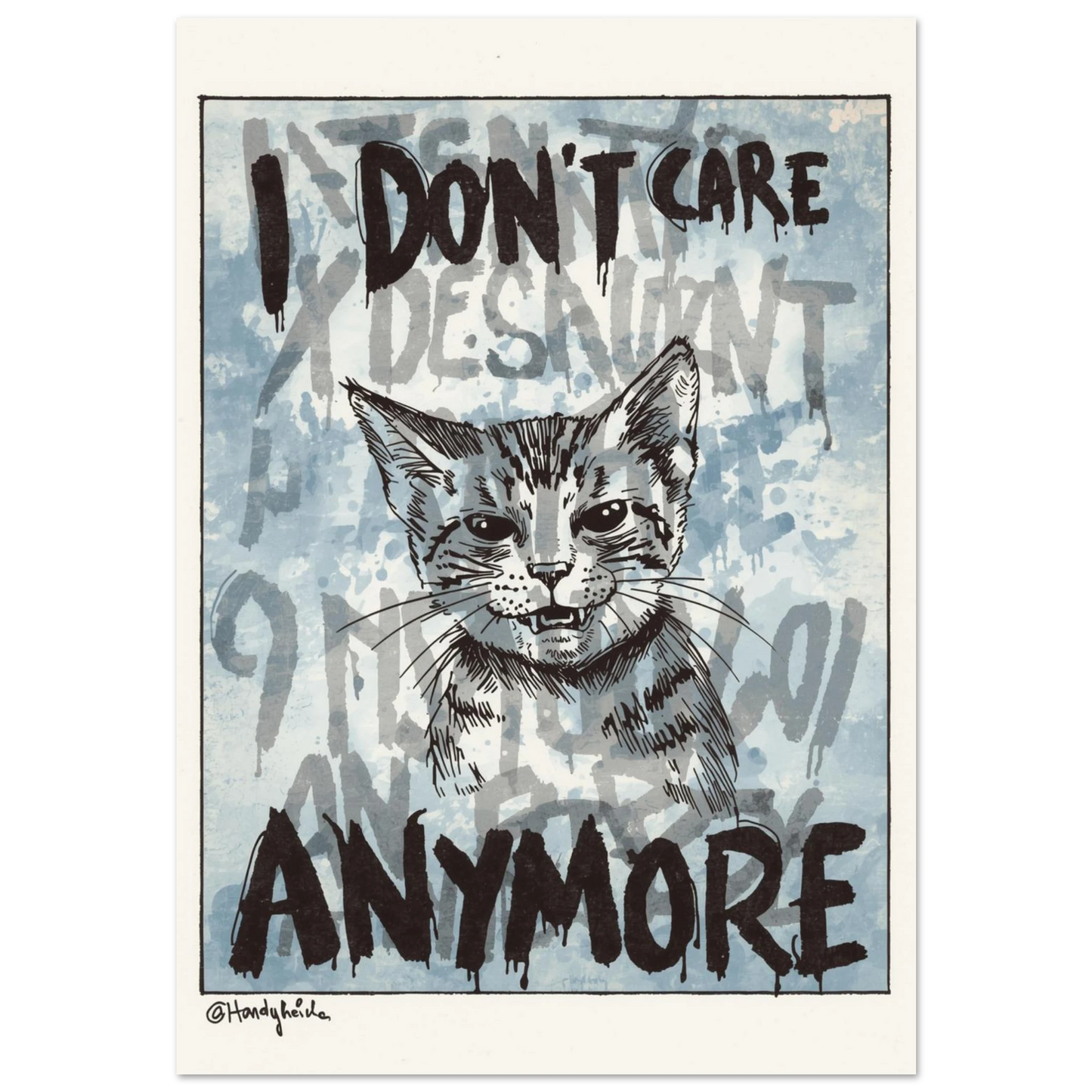 Kaxig katt i urban gatukonst med texten I Don't Care Anymore