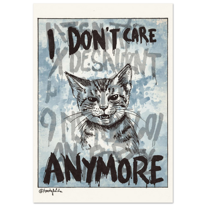 Kaxig katt i urban gatukonst med texten I Don't Care Anymore