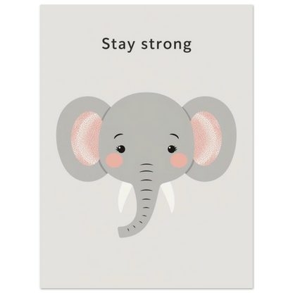 Barnposter med grå elefant och texten Stay Strong i modern stil