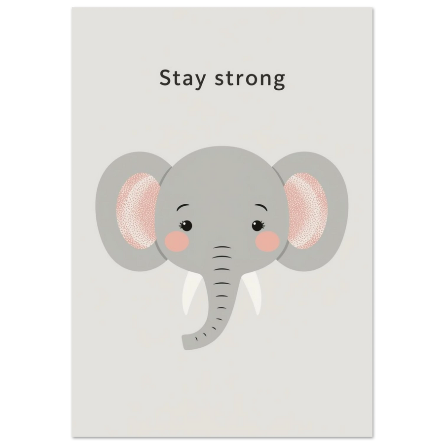 Söt elefant med rosa kinder och texten Stay Strong – ljusgrå bakgrund