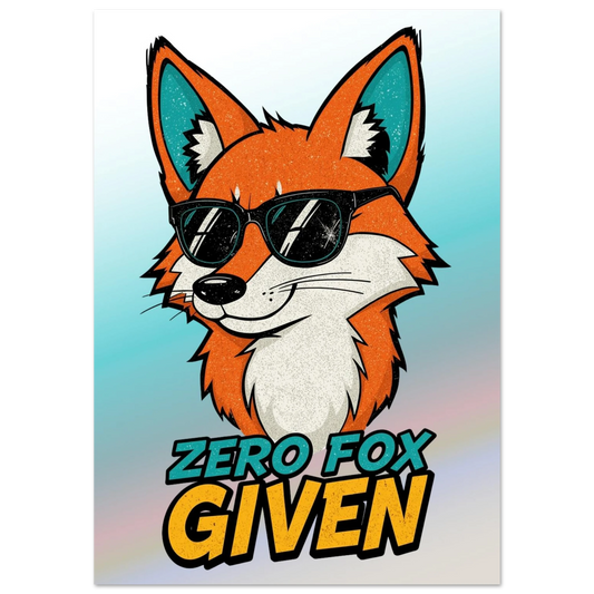 Cool orange räv med svarta solglasögon och texten Zero Fox Given – Tecknad poster