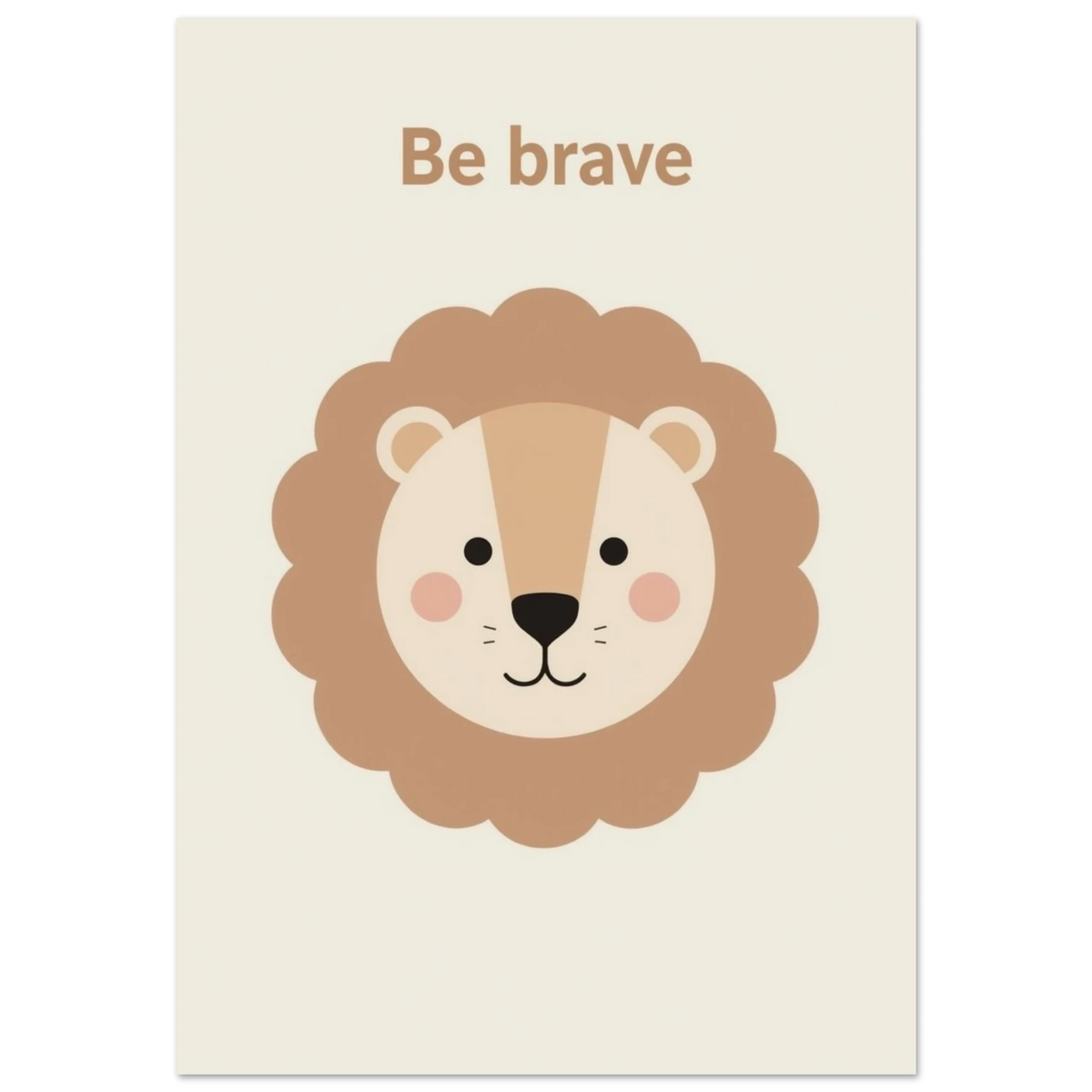 Minimalistiskt lejonansikte med texten Be Brave på beige bakgrund – barnposter